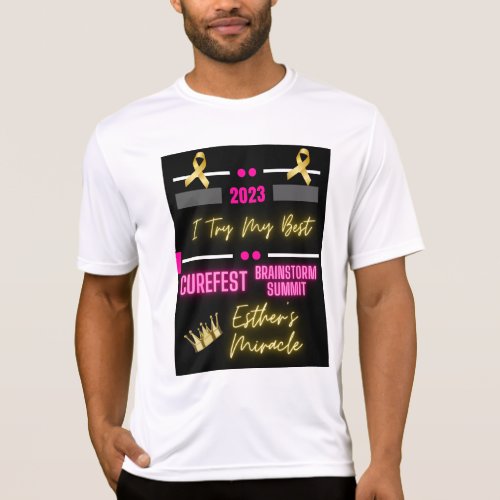 Esthers Miracle 2023 CureFest  Brainstorm Summit T_Shirt
