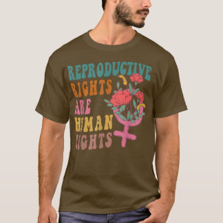 Esthetic Reproductive Rights Are Human Rights Fem T-Shirt