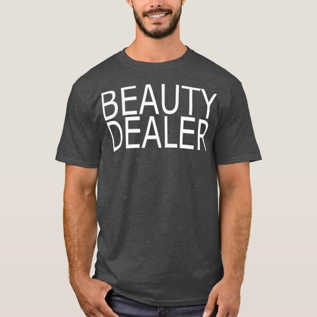 Esthetician Beauty Dealer Artist Makeup Gift T-Shirt (Front)