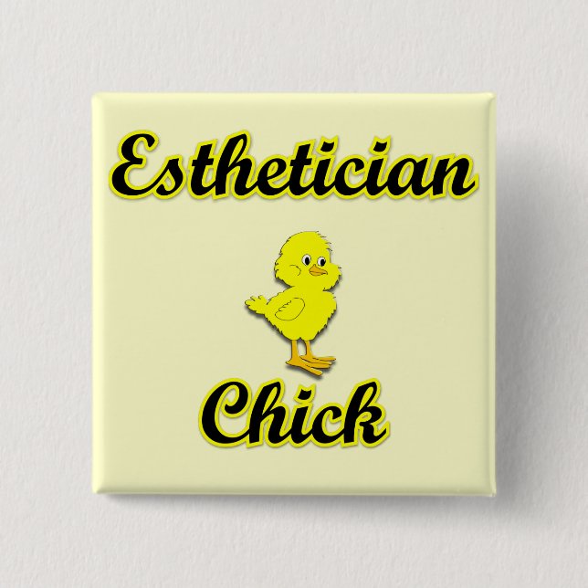 Esthetician Chick Button (Front)