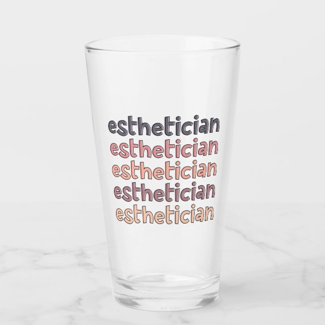 Esthetician Cosmetologist Beautician Cute Glass (Front)