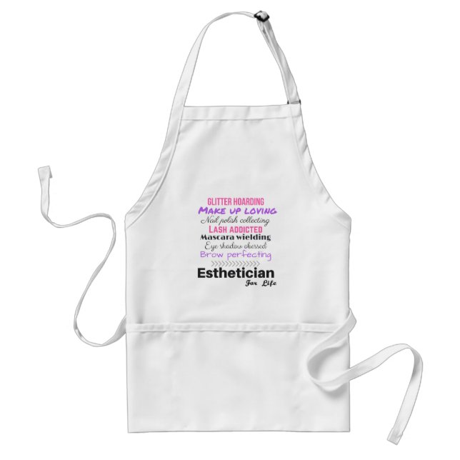 Esthetician for life adult apron (Front)