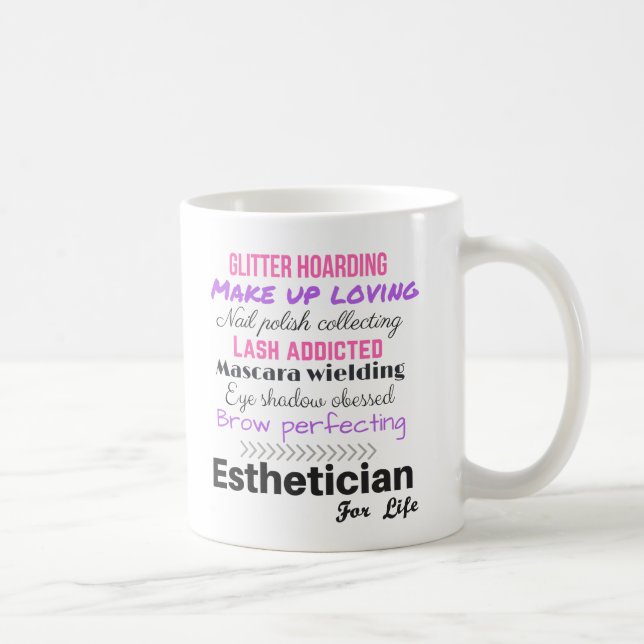 Esthetician for life coffee mug (Right)