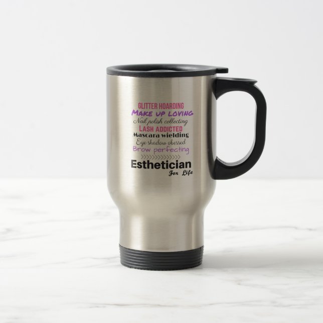 Esthetician for life travel mug (Right)