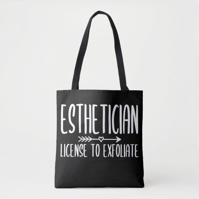 Esthetician Funny License To Exfoliate Tote Bag (Front)