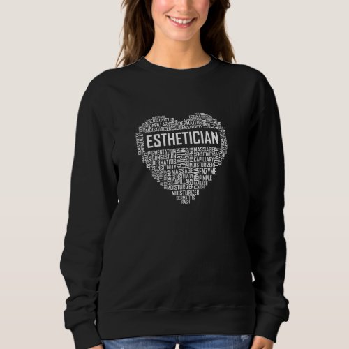 Esthetician Heart  Aesthetician Beautician Love  P Sweatshirt