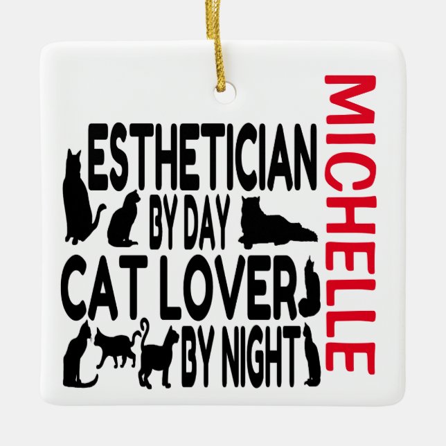 Esthetician Loves Cats CUSTOM Ceramic Ornament (Front)