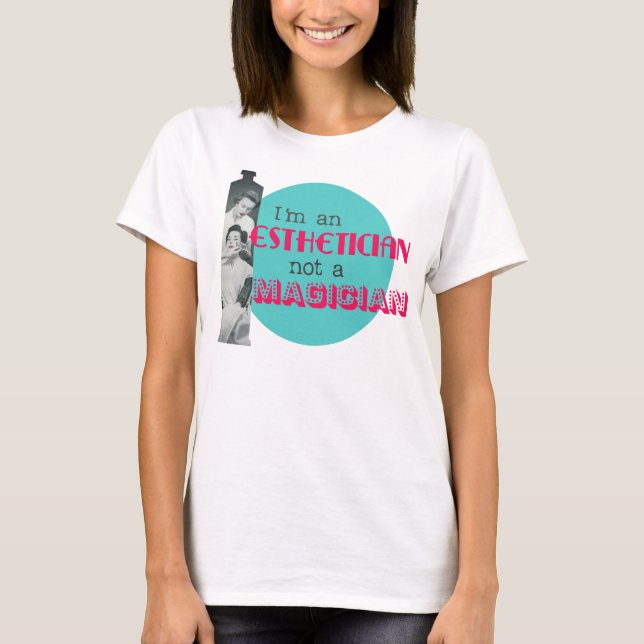 Esthetician Not a Magician Retro Women's T Shirt (Front)