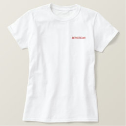 Esthetician Red Text Embroidered Shirt