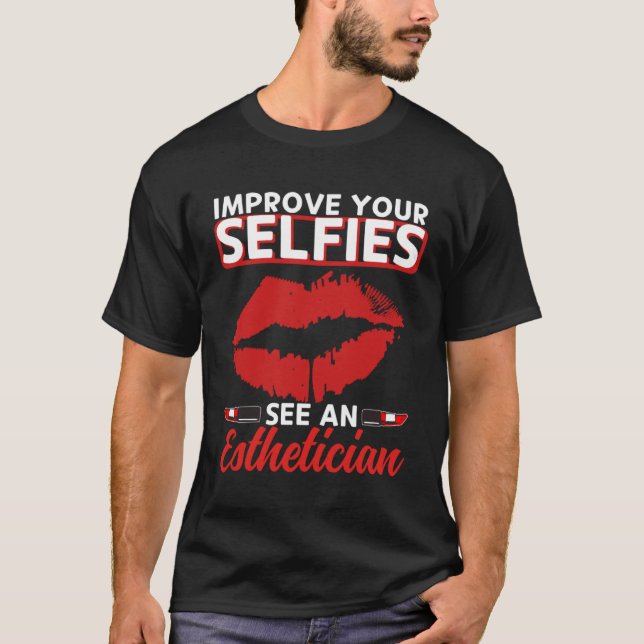 Esthetician Selfies Lips Esthetic Beautician Cosme T-Shirt (Front)