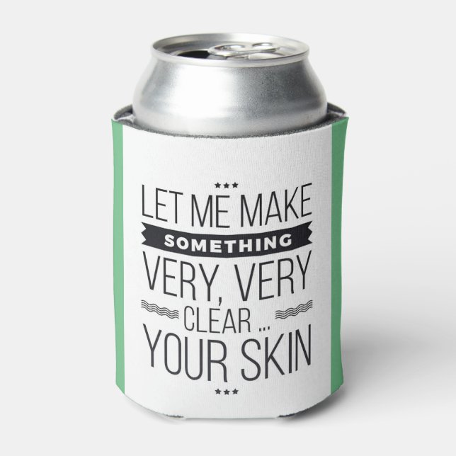Esthetician skincare consultant funny cozie can cooler (Can Front)