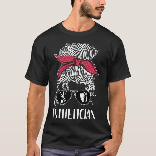 Esthetician Skincare Esthetician Sunglasses T_Shirt