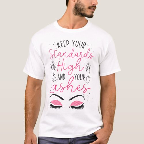 Esthetician Skincare Keep Your Standards High And T_Shirt