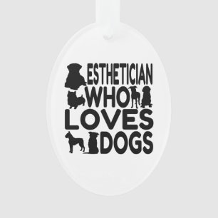 Esthetician Who Loves Dogs Ornament