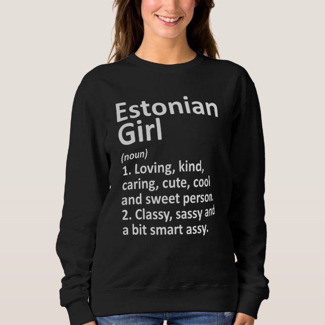 ESTONIAN GIRL ESTONIA Gift Funny Country Home Root Sweatshirt (Front)