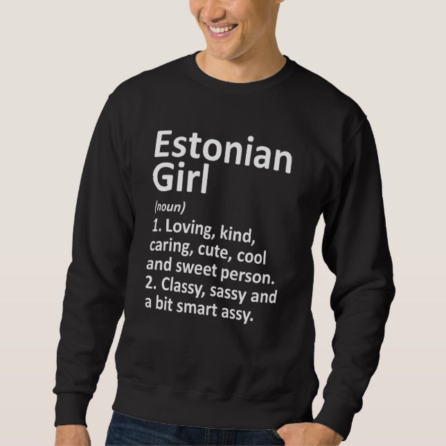 ESTONIAN GIRL ESTONIA Gift Funny Country Home Root Sweatshirt (Front)
