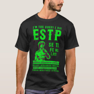 ESTP personality type gifts for The DOER  T-Shirt