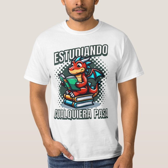 Estudiando Cualquiera Pasa T-Shirt (Front)
