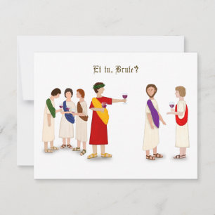 "Et Tu Brute?" Julius Caesar at a Party