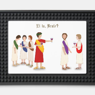 "Et Tu Brute?" Julius Caesar at a Party Bar Mat