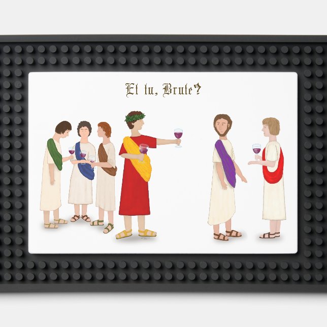 "Et Tu Brute?" Julius Caesar at a Party Bar Mat (Front (Close Up))