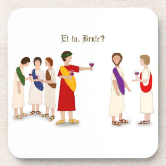 "Et Tu Brute?" Julius Caesar at a Party Beverage Coaster