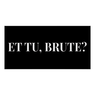 Et Tu, Brute? Shakespeare's Julius Caesar III Poster