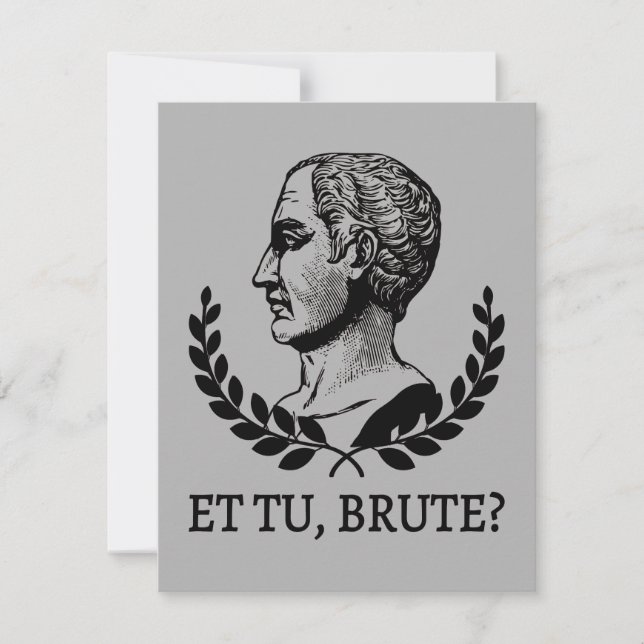 Et Tu, Brute? Shakespeare's Julius Caesar Quote V Note Card (Front)
