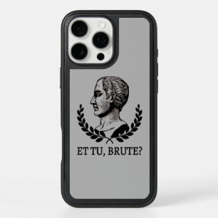 Et Tu, Brute? Shakespeare's Julius Caesar Quote V iPhone 16 Pro Max Case