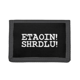 ETAOIN! SHRDLU! TRI-FOLD WALLET