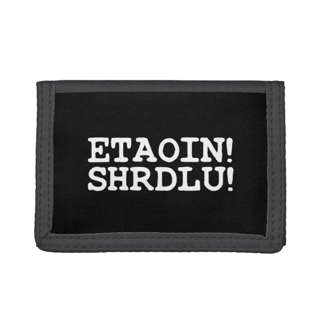ETAOIN! SHRDLU! TRIFOLD WALLET (Front)