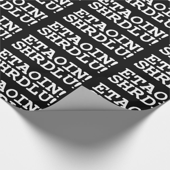 ETAOIN! SHRDLU! WRAPPING PAPER (Corner)