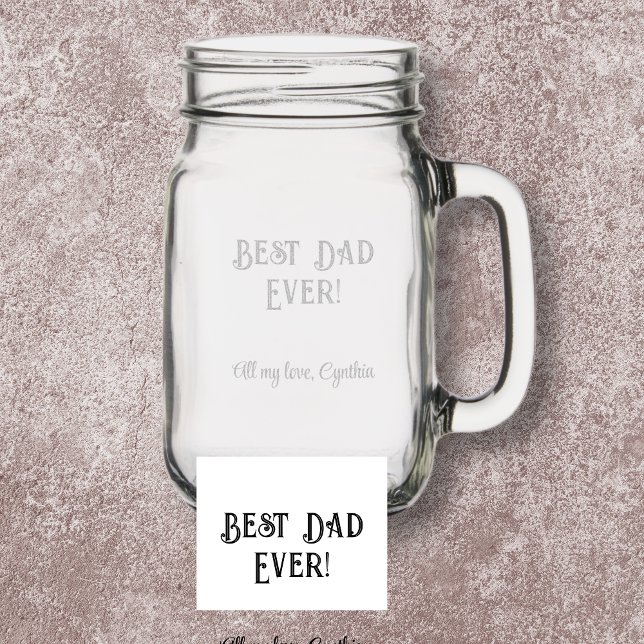 Etched on Glass Mason Jar, Best Dad Ever! & Name (Creator Uploaded)