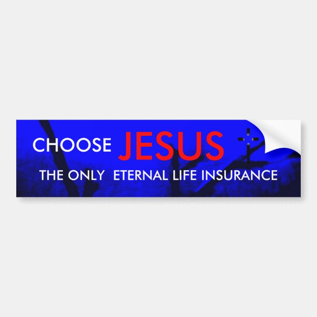 Eternal Life Insurance Christian Bumper Sticker (Front)