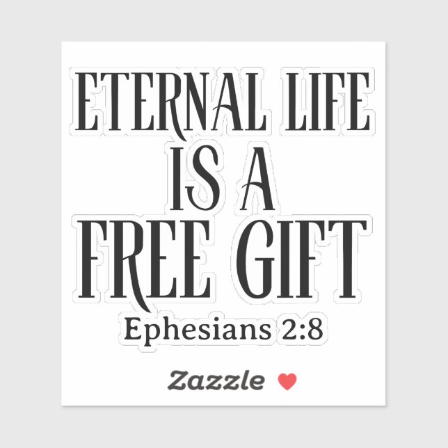 Eternal Life Is A Free Gift Christian Sticker (Sheet)