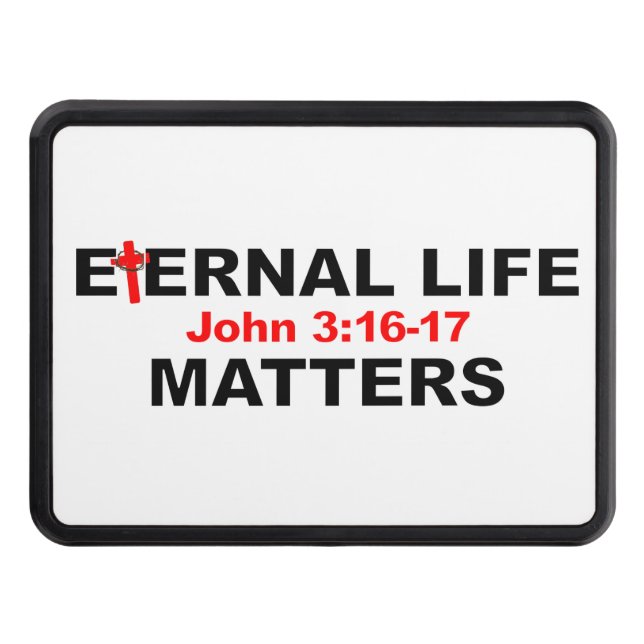 Eternal Life Matters Hitch Cover (Front)