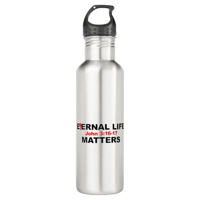 Eternal Life Matters Stainless Steel Water Bottle (Front)