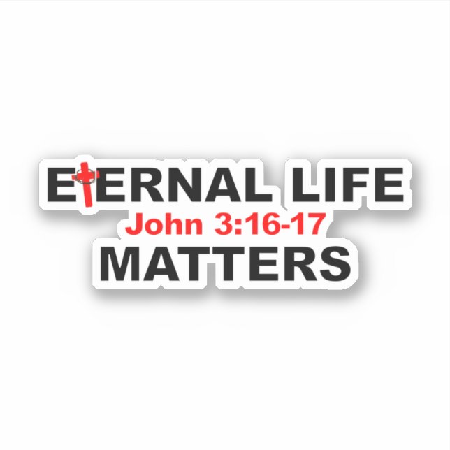 Eternal Life Matters Sticker (Front)