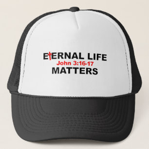 Eternal Life Matters Trucker Hat