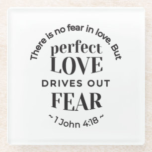 Eternal Love - 1 John 4:18 Scripture Quote Art Glass Coaster