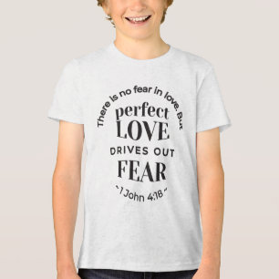 Eternal Love - 1 John 4:18 Scripture Quote Art Tri-Blend Shirt