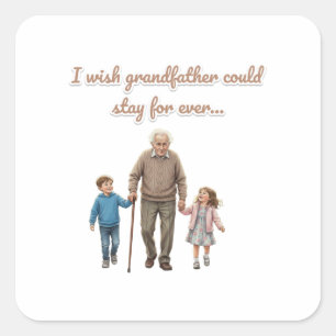 Eternal Love grandfather And Grandchildren Square Sticker