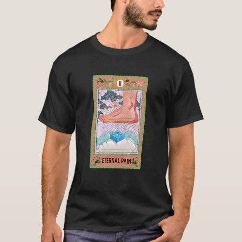 Eternal Pain  Tarot Card Stepping On Legoes Mom Li T_Shirt