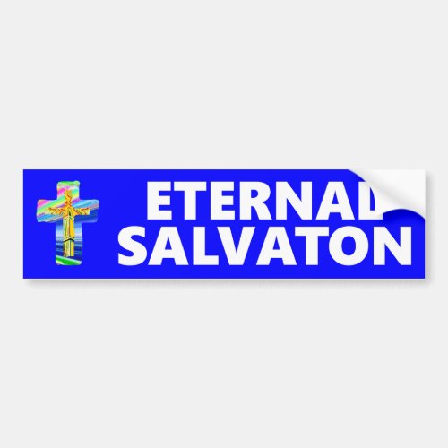 Eternal Salvation Bumper Sticker
