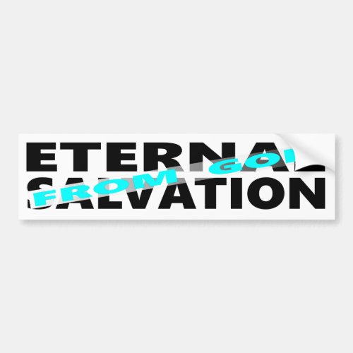 Eternal Salvation From God Bumper Sticker