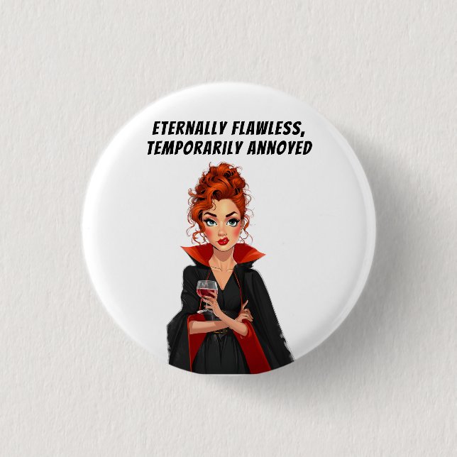Eternally Flawless Vampire Ms Sass Button (Front)