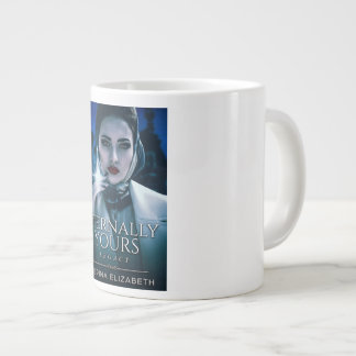 Eternally Yours Legacy Jumbo Mug
