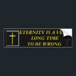 ETERNITY BUMPER STICKER<br><div class="desc">John 3:16</div>