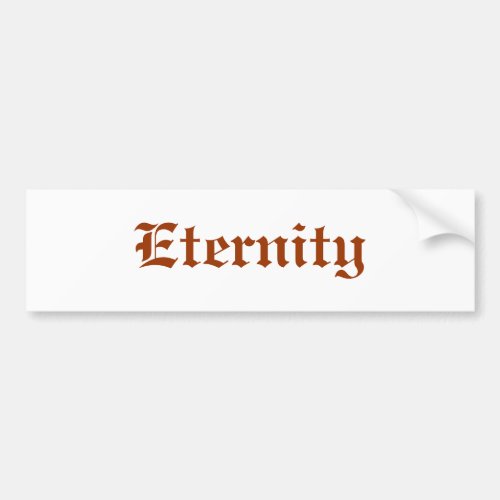 Eternity Bumper Sticker