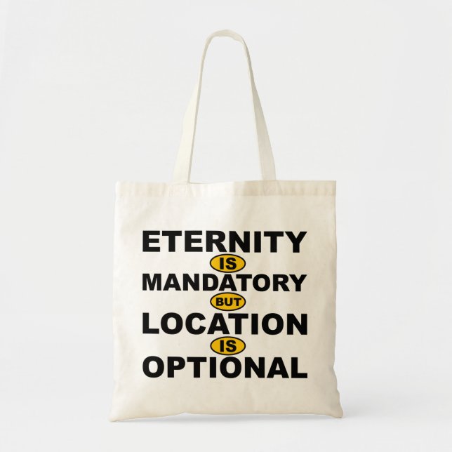 Eternity Mandatory Location Optional Tote Bag (Front)